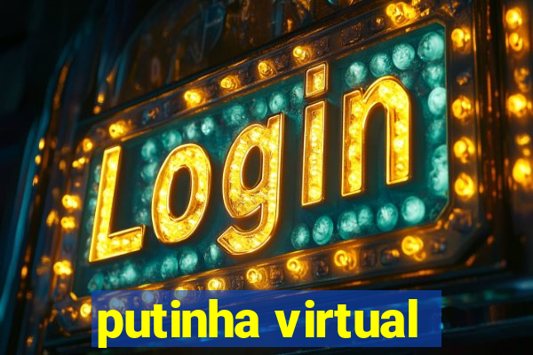 putinha virtual