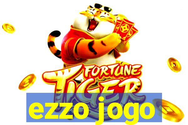 ezzo jogo