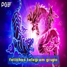 fetiches telegram grupo