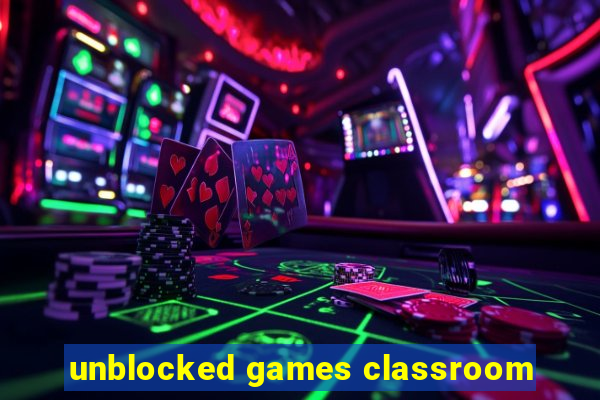 unblocked games classroom