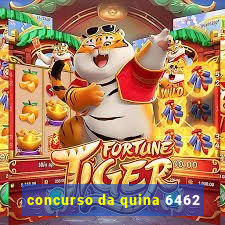 concurso da quina 6462