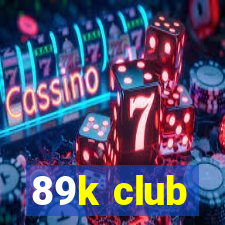 89k club