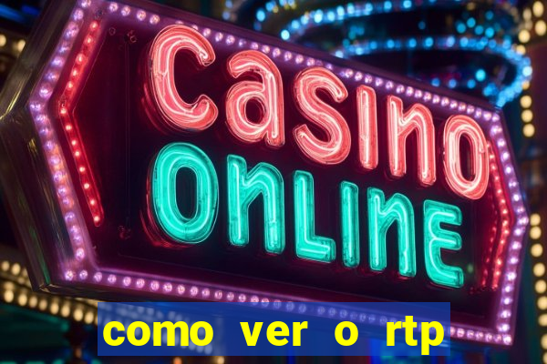 como ver o rtp dos slots