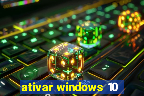 ativar windows 10