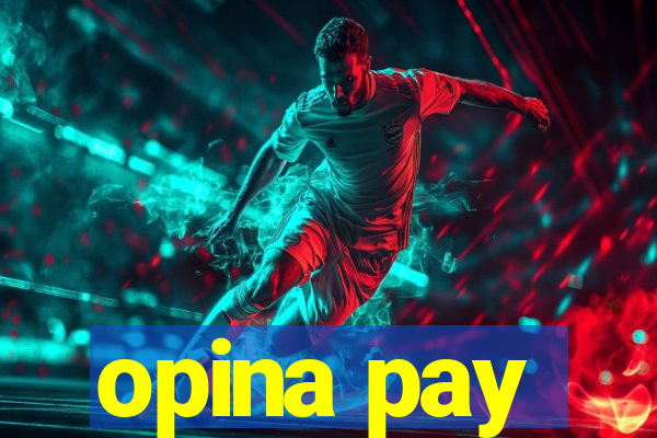 opina pay