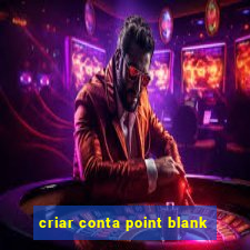 criar conta point blank