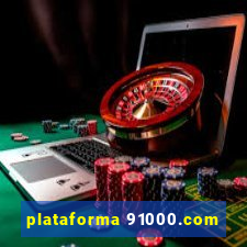 plataforma 91000.com