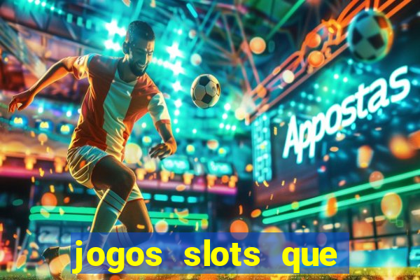 jogos slots que pagam no cadastro