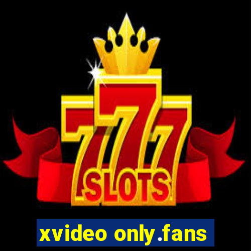 xvideo only.fans