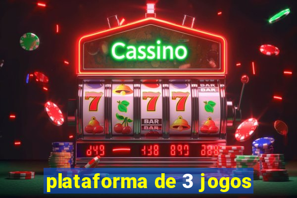 plataforma de 3 jogos