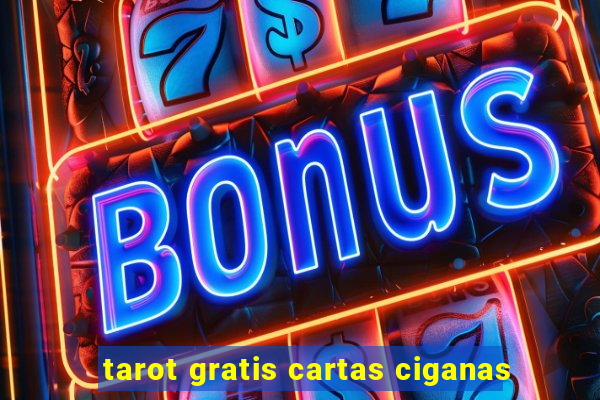 tarot gratis cartas ciganas