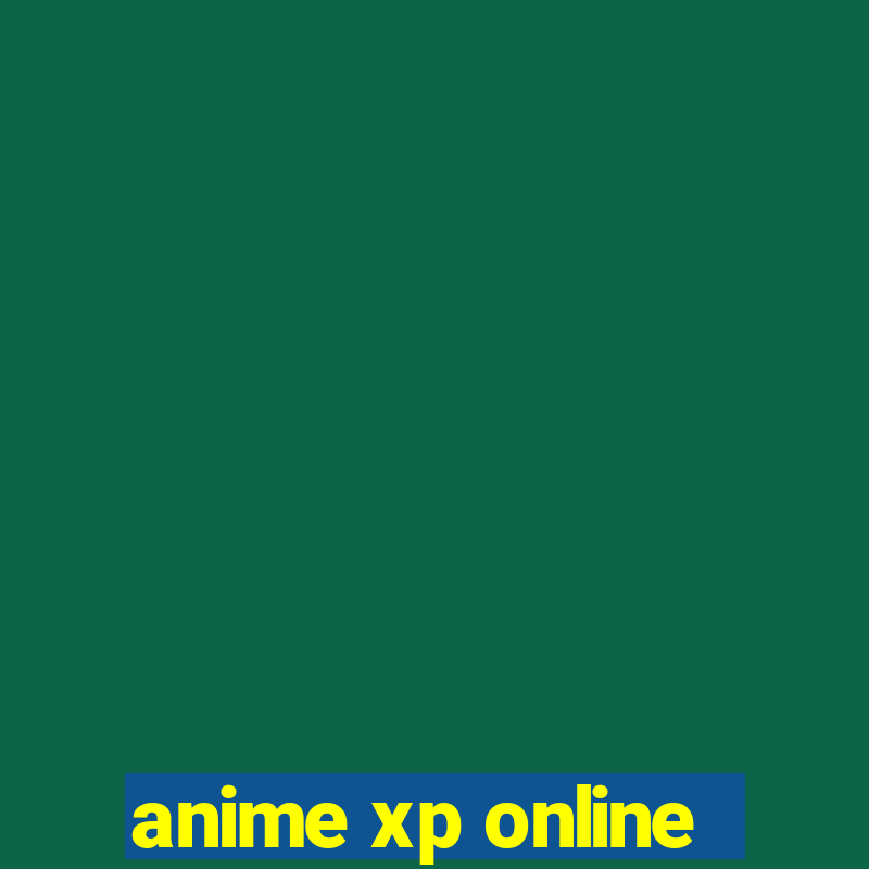 anime xp online