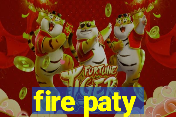 fire paty