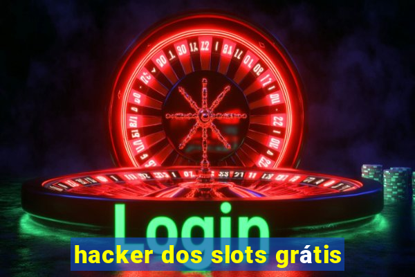 hacker dos slots grátis