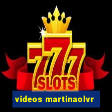 videos martinaolvr