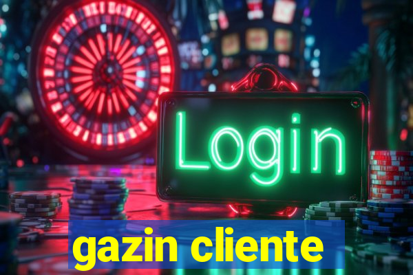 gazin cliente