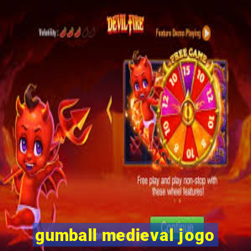 gumball medieval jogo