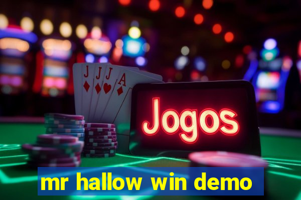 mr hallow win demo