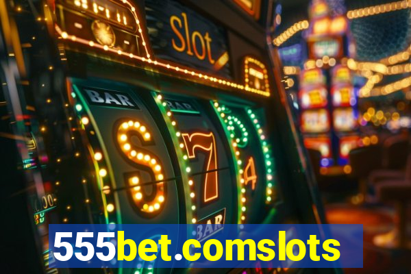 555bet.comslots