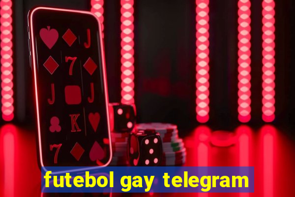 futebol gay telegram