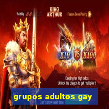 grupos adultos gay