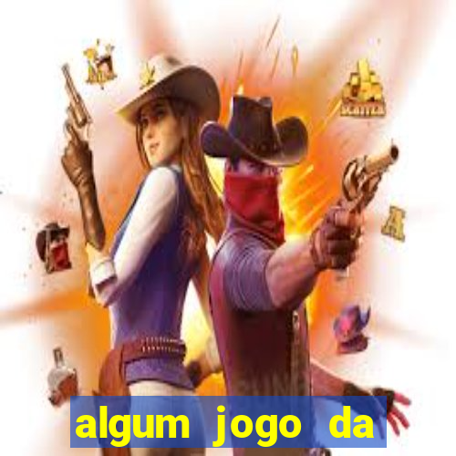 algum jogo da dinheiro de verdade