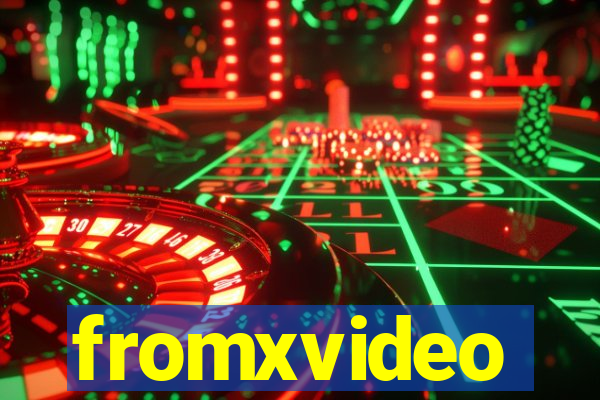 fromxvideo