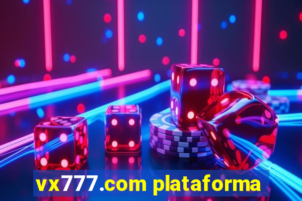 vx777.com plataforma