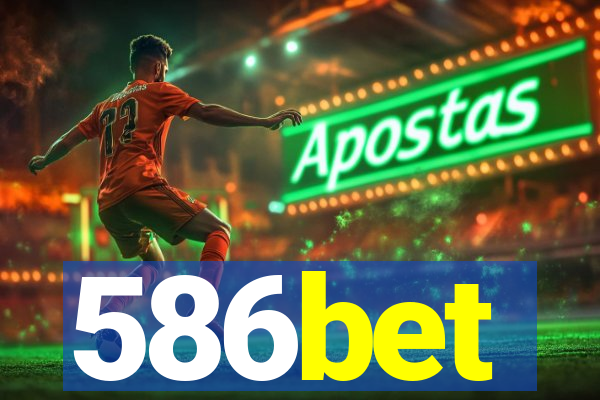 586bet