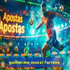 guilherme mussi fortuna