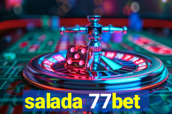 salada 77bet