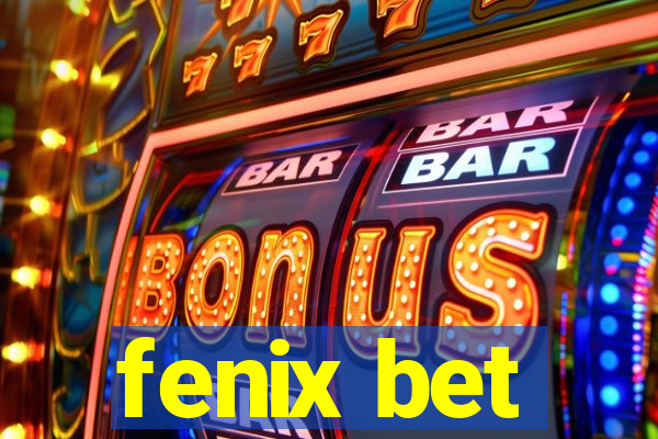 fenix bet