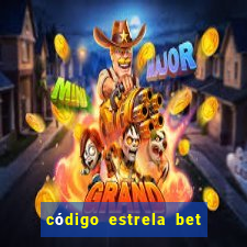 código estrela bet 5 reais