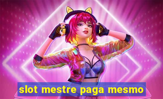 slot mestre paga mesmo