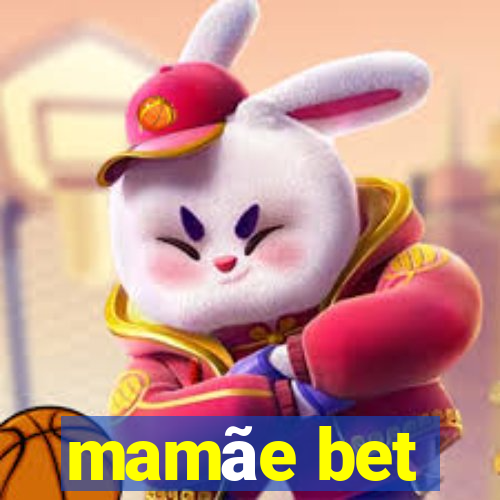 mamãe bet