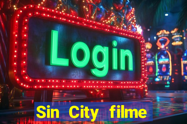 Sin City filme completo dublado download