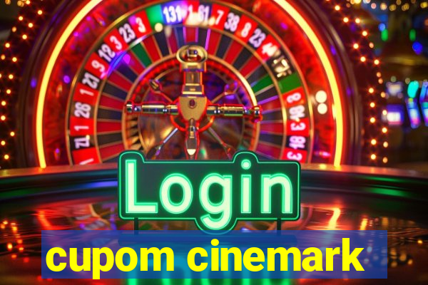 cupom cinemark