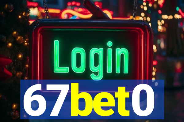 67bet0