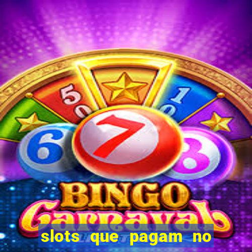 slots que pagam no cadastro sem depósito