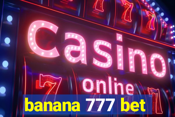 banana 777 bet