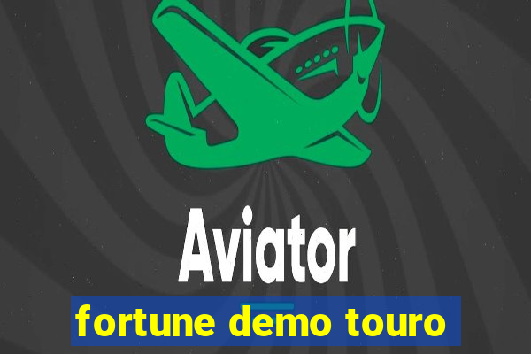 fortune demo touro