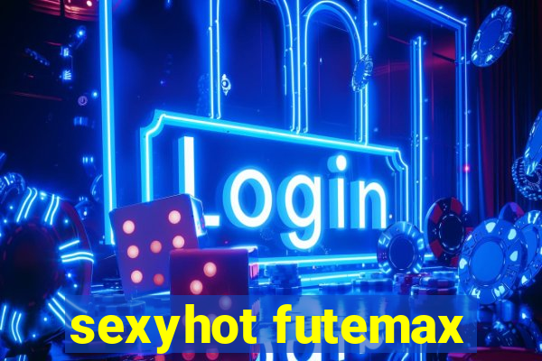 sexyhot futemax