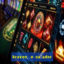 kraven, o ca莽ador filme completo dublado download