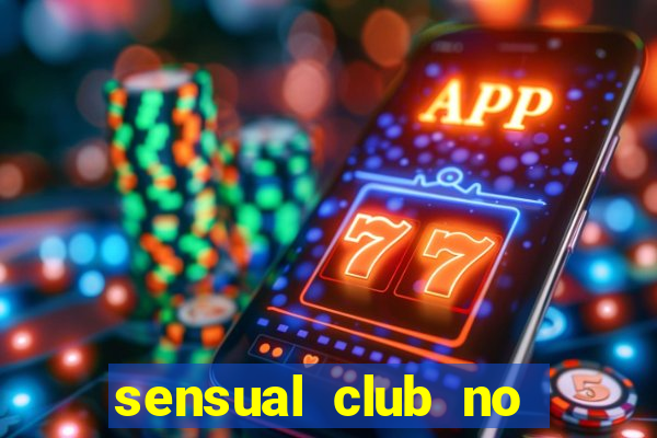 sensual club no esporte interativo