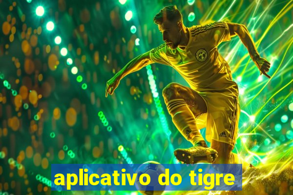 aplicativo do tigre