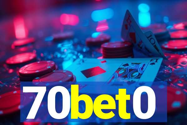 70bet0