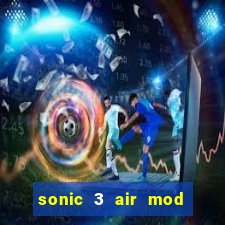 sonic 3 air mod extra slot shadow