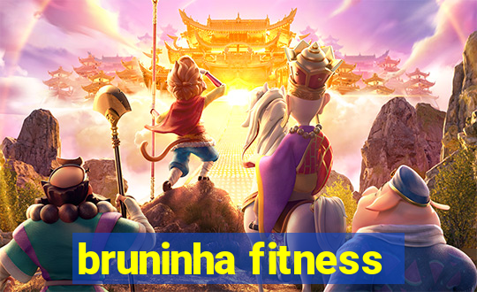 bruninha fitness