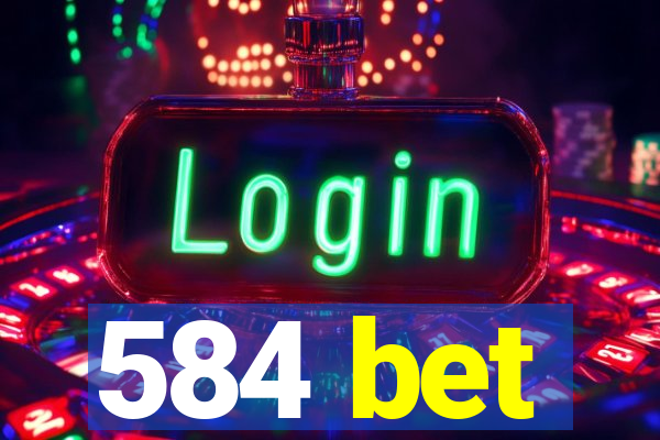 584 bet