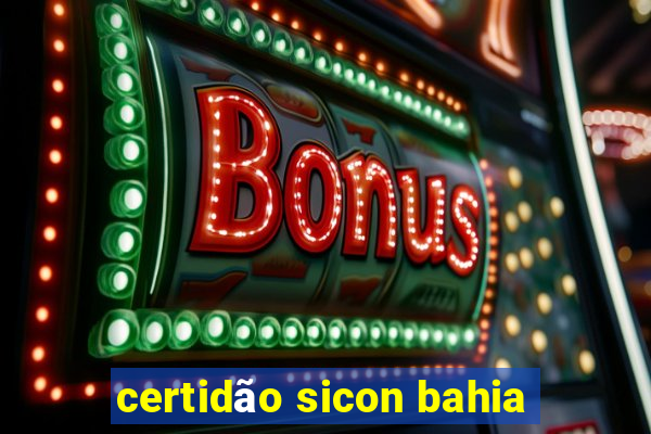 certidão sicon bahia